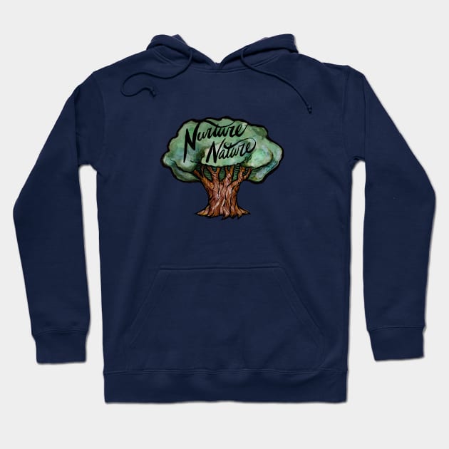 Nurture Nature Hoodie by bubbsnugg